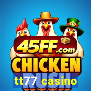 tt77 casino